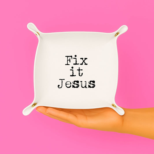 Funny trinket tray | Fix it Jesus