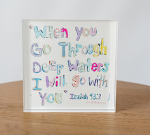 Load image into Gallery viewer, &quot;Isaiah 43:2&quot; Acrylic Block
