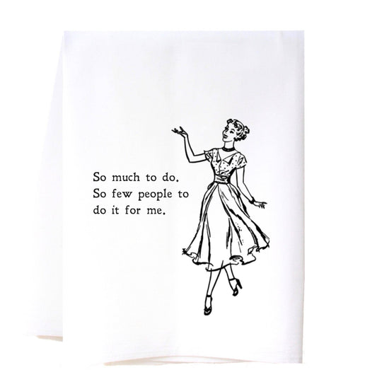 So Much to Do Flour Sack Towel